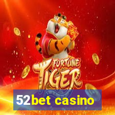 52bet casino